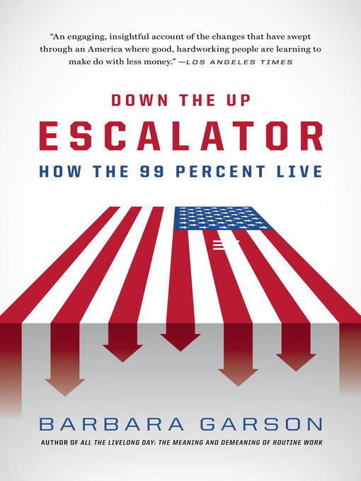 Title details for Down the Up Escalator by Barbara Garson - Available